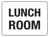 Safety Sign 600 x 450mm Corflute - Lunch Room