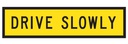 QLD Multi Message 1200 x 300mm Class 1 Reflective - Drive Slowly