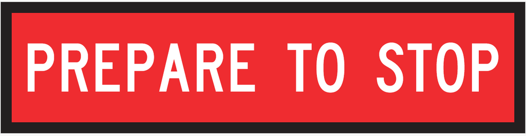 QLD Multi Message 1200 x 300mm Class 1 Reflective - Prepare To Stop