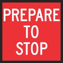 QLD Multi Message 600 x 600mm Class 1 Reflective - Prepare To Stop