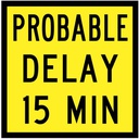 QLD Multi Message 600 x 600mm Class 1 Reflective - Probable Delay 15 Min