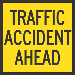 QLD Multi Message 600 x 600mm Class 1 Reflective - Traffic Incident Ahead
