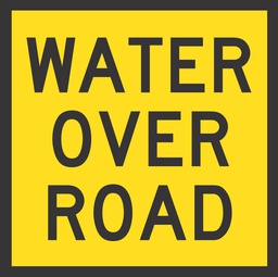 QLD Multi Message 600 x 600mm Class 1 Reflective - Water Over Road