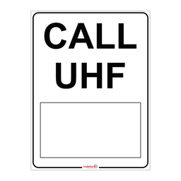 Safety Sign 450 x 600mm - Call UHF Channel