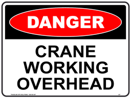 Safety Sign 600 x 450mm - DANGER Crane Working Overhead