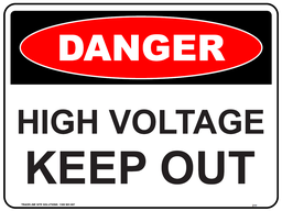 Safety Sign 600 x 450mm - DANGER High Voltage Keep Out