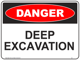 [SIGN219C] Safety Sign 600 x 450mm Coreflute  - DANGER Deep Excavation