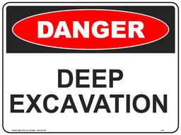 Safety Sign 600 x 450mm - DANGER Deep Excavation