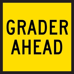 QLD Multi Message 600 x 600mm Class 1 Reflective - Grader Ahead