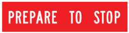 Victoria Multi Message Sign 1200 x 300mm Class 1 Reflective - Prepare To Stop