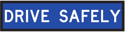 [TC1177C] Multi Message Sign 1200 x 300mm Class 1 Coreflute - Drive Safely