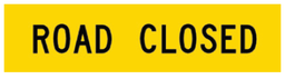 Victoria Multi Message Sign 1200 x 300mm Class 1 Reflective - Road Closed